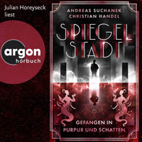 Gefangen in Purpur und Schatten - Spiegelstadt, Band 2 (Ungekürzte Lesung) - Christian Handel - Hörbuch