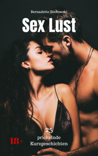 Sex Lust - Bernadette Binkowski - E-Book
