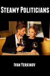 Steamy Politicians: Taboo Erotica - Ivan Yerkinov - E-Book