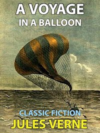 A Voyage in a Balloon - Jules Verne. - E-Book