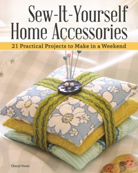 Sew-It-Yourself Home Accessories - Cheryl Owen - E-Book