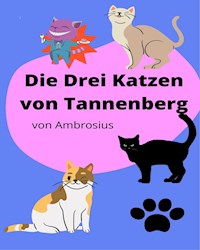 Die Drei Katzen vom Tannenberg - Peter Schmitt - E-Book