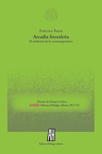 Arcadia litoraleña - Federico Baeza - E-Book