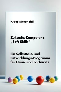 Zukunfts-Kompetenz "Soft Skills" - Klaus-Dieter Thill - E-Book