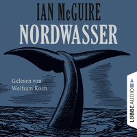 Nordwasser (Ungekürzt) - Ian McGuire - Hörbuch