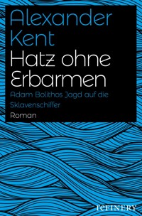 Hatz ohne Erbarmen - Alexander Kent - E-Book