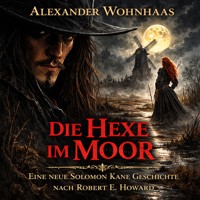 Die Hexe im Moor - Alexander Wohnhaas - Hörbuch