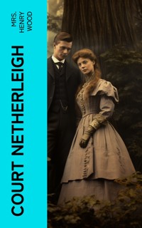 Court Netherleigh - Mrs. Henry Wood - E-Book
