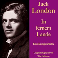 Jack London: In fernem Lande - Jack  London - Hörbuch