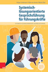 Systemisch-lösungsorientierte Gesprächsführung für Führungskräfte - Holger Lindemann - E-Book
