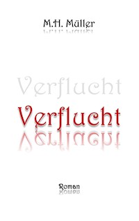 Verflucht - Medy Müller - E-Book