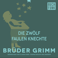Die zwölf faulen Knechte - Brüder Grimm - Hörbuch