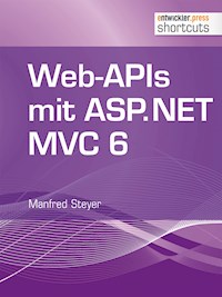 Web-APIs mit ASP.NET MVC 6 - Manfred Steyer - E-Book