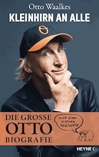 Kleinhirn an alle - Otto Waalkes - E-Book
