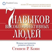 Семь навыков высокоэффективных людей. Мощные инструменты развития личности - Стивен Кови - Hörbuch