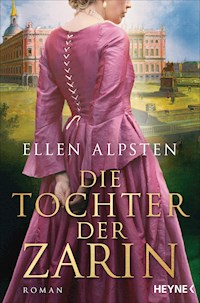 Die Tochter der Zarin - Ellen Alpsten - E-Book