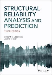 Structural Reliability Analysis and Prediction - Robert E. Melchers - E-Book