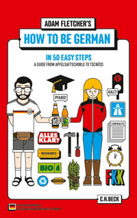How to be German in 50 easy steps - Adam Fletcher - E-Book
