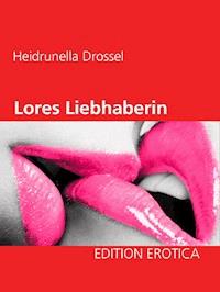 Lores Liebhaberin - Heidrunella Drossel - E-Book
