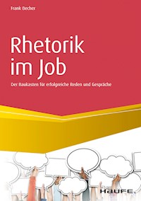 Rhetorik im Job - Frank Becher - E-Book