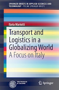 Transport and Logistics in a Globalizing World - Ilaria Mariotti - E-Book