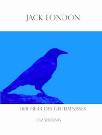 Der Herr des Geheimnisses - Jack  London - E-Book