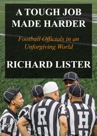 A Tough Job Made Harder - Richard Lister - E-Book