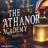 The Athanor Academy: Band 1-3 - Lilly Labord - Hörbuch