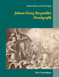 Johann Georg Bergmüller Druckgrafik - Markus Bauer - E-Book
