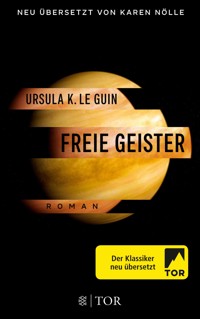 Freie Geister - Ursula K. Le Guin - E-Book