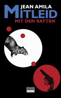 Mitleid mit den Ratten - Jean Amila - E-Book