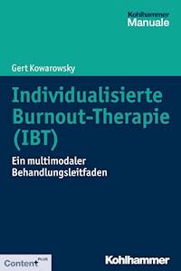 Individualisierte Burnout-Therapie (IBT) - Gert Kowarowsky - E-Book