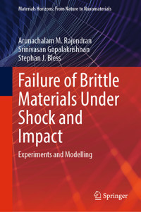Failure of Brittle Materials Under Shock and Impact - Arunachalam M. Rajendran - E-Book