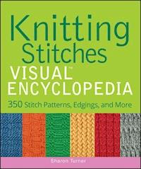Knitting Stitches VISUAL Encyclopedia - Sharon Turner - E-Book