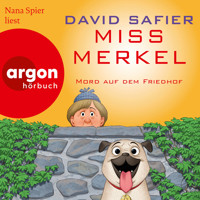 Miss Merkel: Mord auf dem Friedhof - Merkel Krimi, Band 2 (Ungekürzte Lesung) - Safier David - Hörbuch