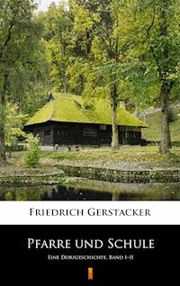 Pfarre und Schule - Friedrich Gerstäcker - E-Book