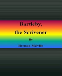 Bartleby, the Scrivener - Herman Melville - E-Book