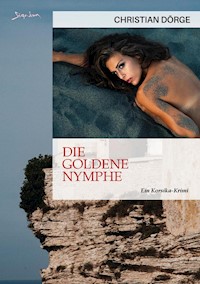 DIE GOLDENE NYMPHE - Christian Dörge - E-Book