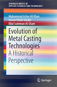 Evolution of Metal Casting Technologies - Muhammad Azhar Ali Khan - E-Book