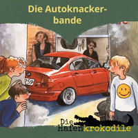 Die Autoknackerbande - Die Hafenkrokodile, Folge 6 (Ungekürzt) - Ursel Scheffler - Hörbuch
