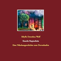Knecht Ruprechtin - Sibylle Dorothea Wolf - E-Book