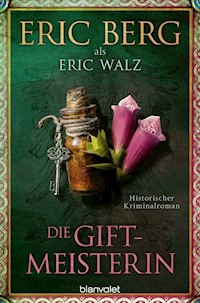 Die Giftmeisterin - Eric Berg - E-Book