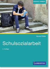 Schulsozialarbeit - Nicole Pötter - E-Book