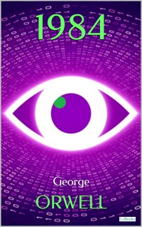 1984 - Orwell - George Orwell - E-Book