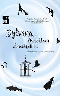 Sylvana, die nicht von dieser Welt ist - Nicola Scheifele - E-Book
