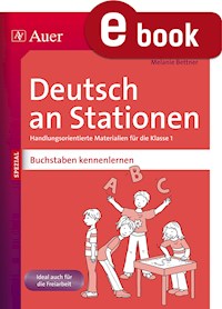 Deutsch an Stationen Buchstaben kennenlernen - Melanie Bettner - E-Book