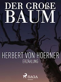 Der große Baum - Herbert von Hoerner - E-Book