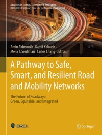 A Pathway to Safe, Smart, and Resilient Road and Mobility Networks - - E-Book