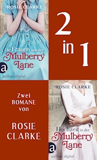 Die Frauen aus der Mulberry Lane & Hochzeit in der Mulberry Lane - Rosie Clarke - E-Book