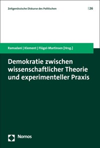 Demokratie zwischen wissenschaftlicher Theorie und experimenteller Praxis -  - kostenlos E-Book